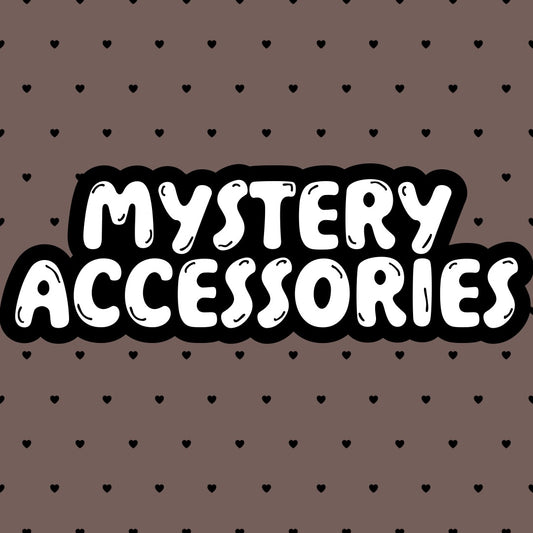 Mystery Accessories